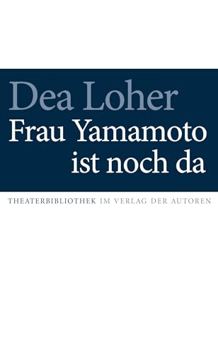 Frau Yamamoto ist noch da: Theaterstück