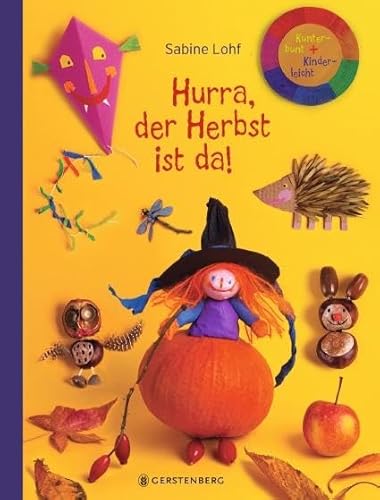 Hurra, der Herbst ist da!: Kunterbunt + Kinderleicht