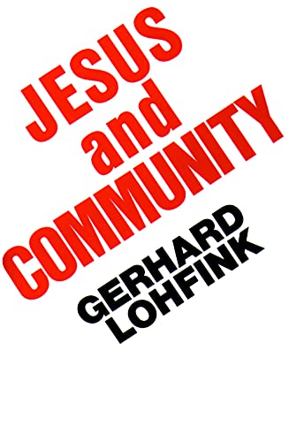 Jesus and Community: The Social Dimension of Christian Faith