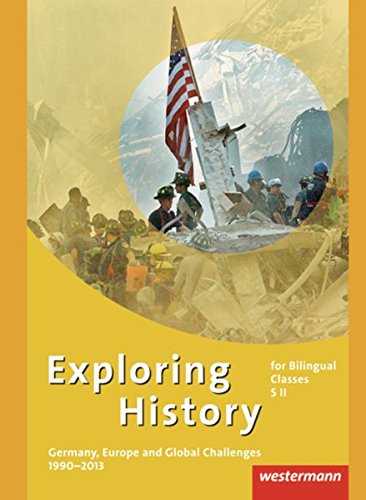 Exploring History SII: Exploring History - Themenhefte für die Sekundarstufe II: Germany, Europe and Global Challenges