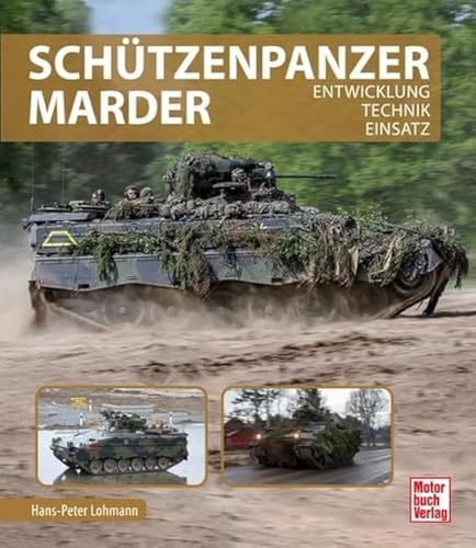 Schützenpanzer Marder: Entwicklung - Technik - Einsatz von Motorbuch Verlag