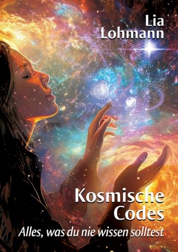 Kosmische Codes: Alles, was du nie wissen solltest von tredition