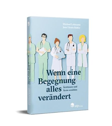 Wenn eine Begegnung alles verändert: Ärztinnen und Ärzte erzählen