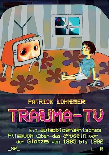 Trauma-TV: Gruseln vor der Glotze von Books on Demand