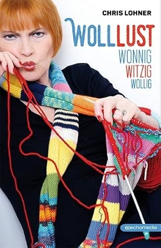 Wolllust: wonnig, witzig, wollig