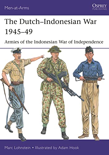 The Dutch–Indonesian War 1945–49: Armies of the Indonesian War of Independence (Men-at-Arms) von Osprey Publishing