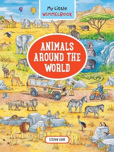 My Little Wimmelbook―Animals Around the World: A Look-and-Find Book (Kids Tell the Story) (My Big Wimmelbooks)