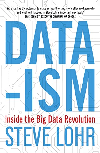 Data-ism: Inside the Big Data Revolution