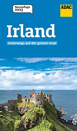 ADAC Reiseführer Irland: Der Kompakte mit den ADAC Top Tipps und cleveren Klappenkarten von ADAC Reiseführer, ein Imprint von GRÄFE UND UNZER Verlag GmbH