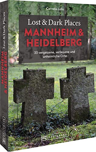 Bruckmann Dark Tourism Guide – Lost & Dark Places Mannheim und Heidelberg: 33 vergessene, verlassene und unheimliche Orte. Düstere Geschichten und exklusive Einblicke. Inkl. Anfahrtsbeschreibungen. Bruckmann Dark Tourism Guide – Lost & Dark Places Mannheim und Heidelberg: 33 vergessene, verlassene und unheimliche Orte. Düstere Geschichten und exklusive Einblicke. Inkl. Anfahrtsbeschreibungen.