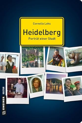 Heidelberg - Porträt einer Stadt (Stadtporträts im GMEINER-Verlag)