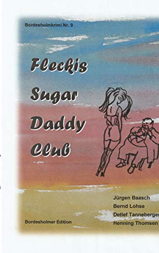 Fleckis Sugar Daddy Club von Books on Demand