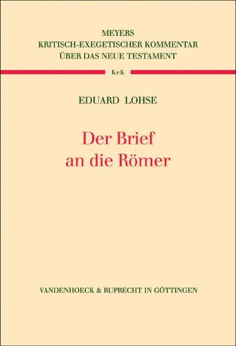 Kritisch-exegetischer Kommentar über das Neue Testament, Bd.4 : Der Brief an die Römer von Vandenhoeck & Ruprecht