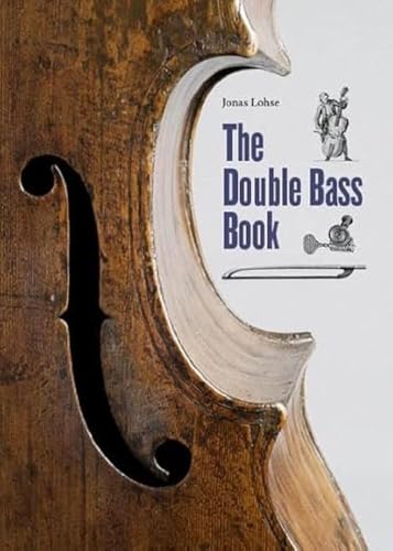 The Double Bass Book: 400 years of low notes von sagga