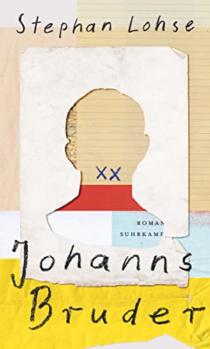Johanns Bruder: Roman von Suhrkamp Verlag AG