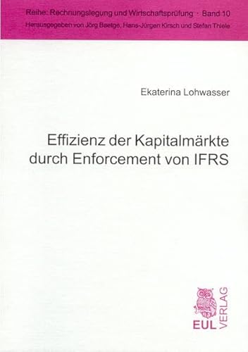 Effizienz der Kapitalmärkte durch Enforcement von IFRS (Rechnungslegung und Wirtschaftsprüfung)