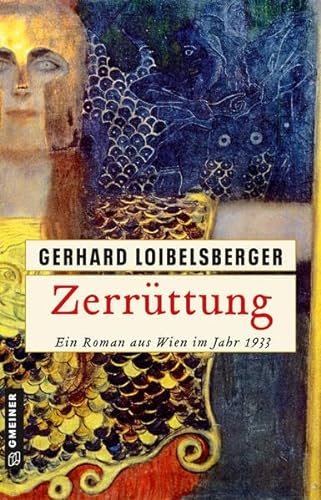 Zerrüttung: Ein Roman aus Wien im Jahr 1933 (Inspector Nechyba) von Gmeiner-Verlag