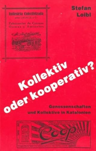 Kollektiv oder Kooperativ?: Genossenschaften und Kollektive in Katalonien (edition tranvía)