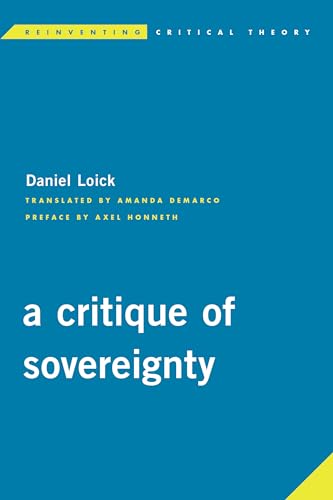A Critique of Sovereignty (Reinventing Critical Theory) von Rowman & Littlefield Publishers