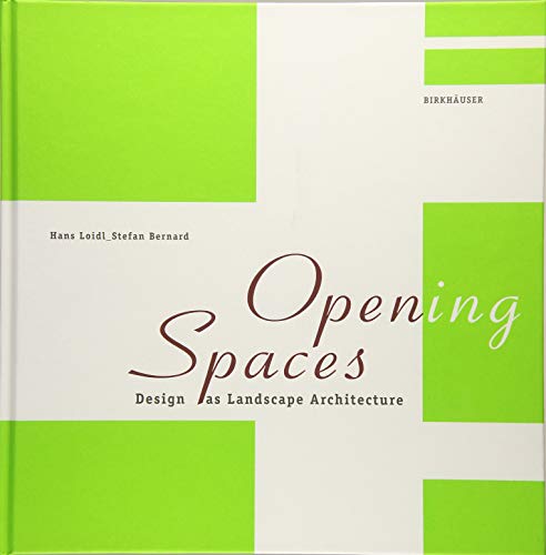 Open(ing) Spaces: Design as Landscape Architecture