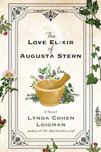 The Love Elixir of Augusta Stern: A Novel von St. Martin's Press