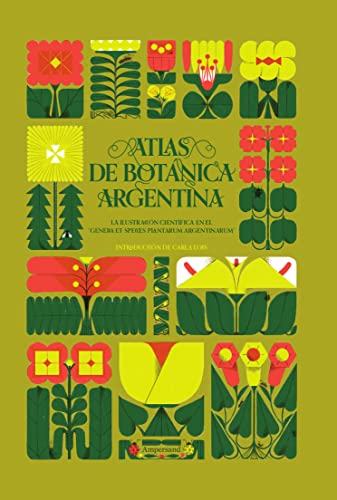 Atlas de botánica argentina: La ilustración científica en el "Genera et species plantarum argentinarum" (Fuera de Serie, Band 5)