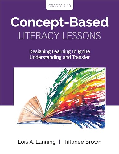 Concept-Based Literacy Lessons: Designing Learning to Ignite Understanding and Transfer, Grades 4-10 (Corwin Teaching Essentials) von Corwin