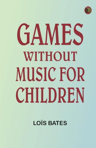 Games Without Music for Children von Zinc Read