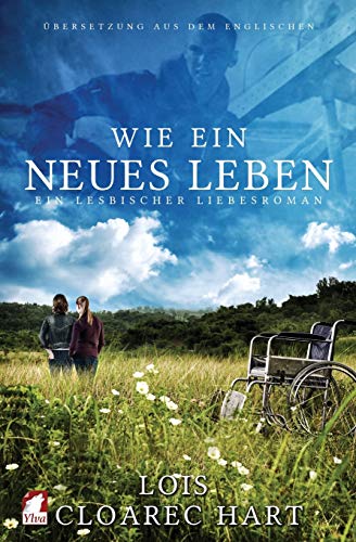 Wie ein neues Leben: Ein lesbischer Liebesroman von Ylva Verlag E.Kfr.