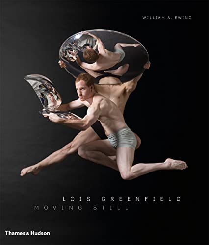 Lois Greenfield: Moving Still von Thames & Hudson