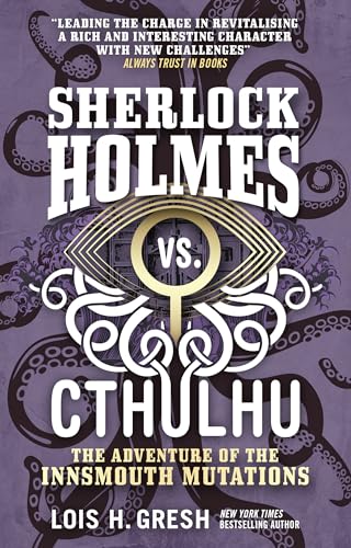 The Adventure of the Innsmouth Mutations (Sherlock Holmes vs. Cthulhu) von Bloomsbury