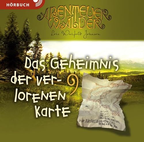 Das Geheimnis der verlorenen Karte (Hörbuch): Die Abenteuerwälder Band 9