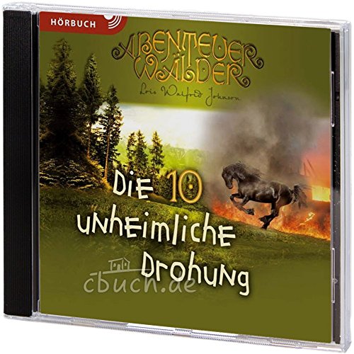 Die unheimliche Drohung (Hörbuch [MP3]): Die Abenteuerwälder 10