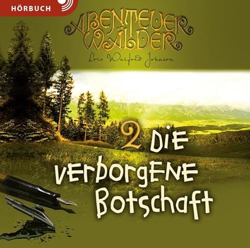 Die verborgene Botschaft (Hörbuch): Die Abenteuerwälder Band 2