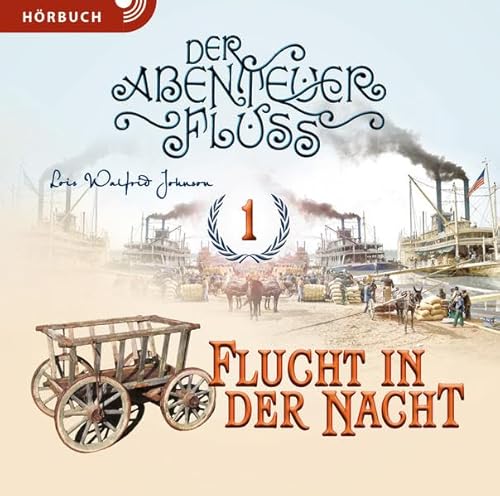 Flucht in der Nacht (Hörbuch [MP3]): Der Abenteuer-Fluss Band 1