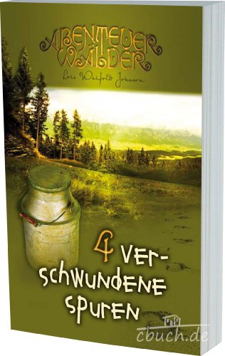 Abenteuerwälder 4: Verschwundene Spuren: Band 4 von 10