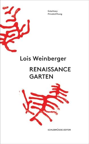 Lois Weinberger. Renaissancegarten Lois Weinberger. Renaissancegarten