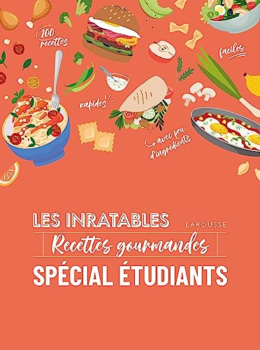 Les inratables : recettes gourmandes spécial étudiants