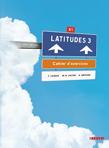 Latitudes - Méthode de français - B1: Cahier d'exercices mit CD