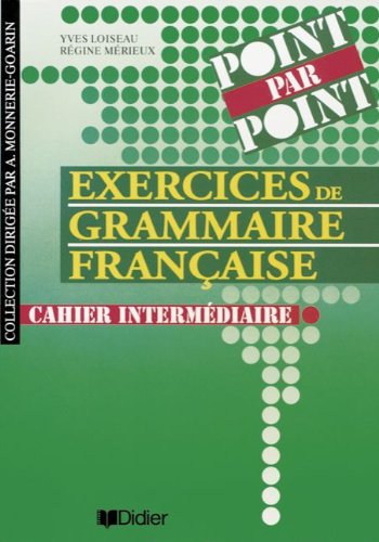 Point par point: Exercices de grammaire française: Cahier intermédiaire von Hatier/Didier