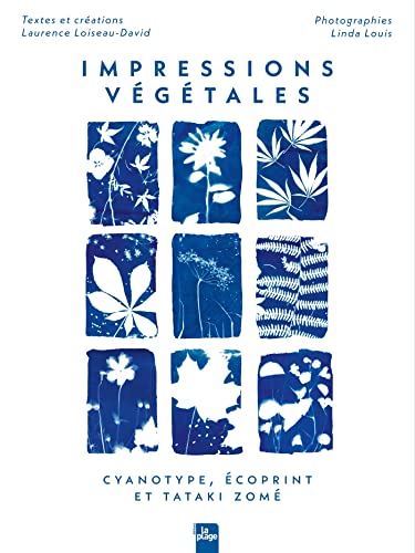 Impressions Végétales: Cyanotype, écoprint et tataki zomé von LA PLAGE