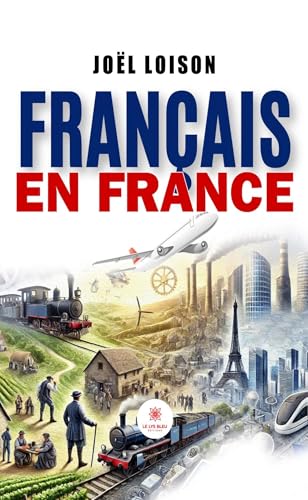 Français en France von LE LYS BLEU EDITIONS SAS