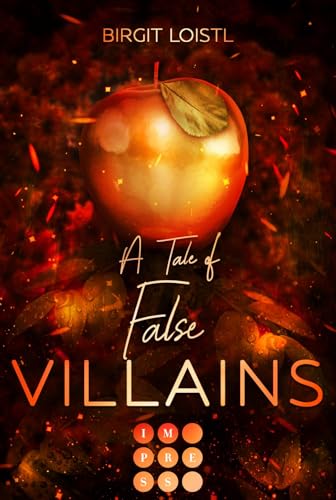 Die Märchenchroniken 1: A Tale of False Villains: Strangers to Lovers Fantasy Romance, in der Schneewittchens Schwester einer verbotenen Liebe verfällt (1) von Impress