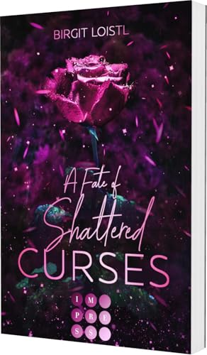 Die Märchenchroniken 2: A Fate of Shattered Curses: Forbidden Love zwischen Dornröschens bester Freundin und dem Sohn der dunklen Fee (2) von Impress