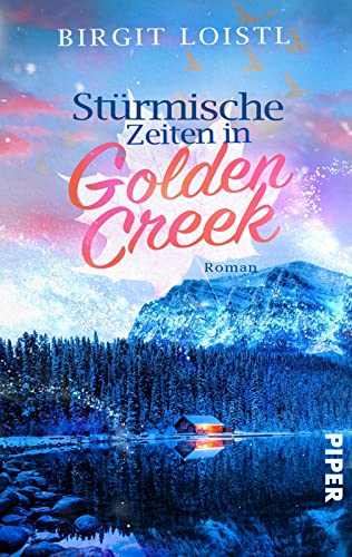 Stürmische Zeiten in Golden Creek (Maple Leaf 3): Roman | Second-Chance Liebesroman im stürmischen Winter Kanadas