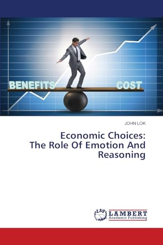 Economic Choices: The Role Of Emotion And Reasoning: DE