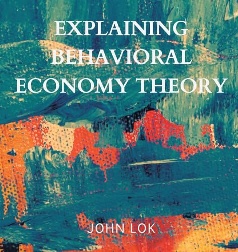 Explaining Behavioral Economy Theory von Writat