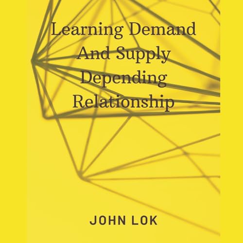 Learning Demand And Supply Depending Relationship von Writat