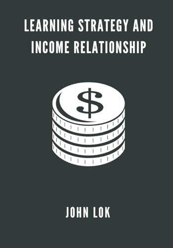 Learning Strategy And Income Relationship von Writat