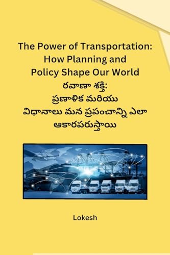 The Power of Transportation: How Planning and Policy Shape Our World von Self